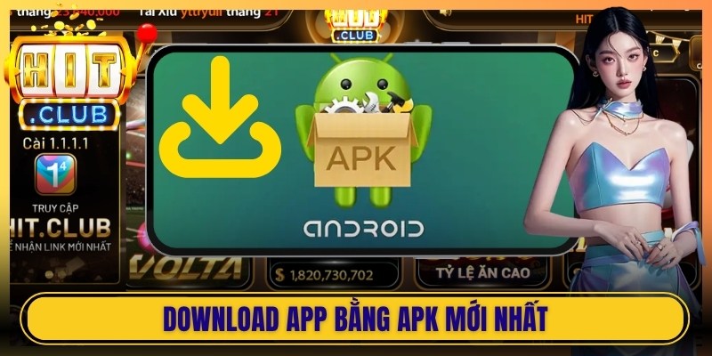 Download app bằng APK mới nhất
