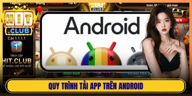 Quy trình tải app trên Android