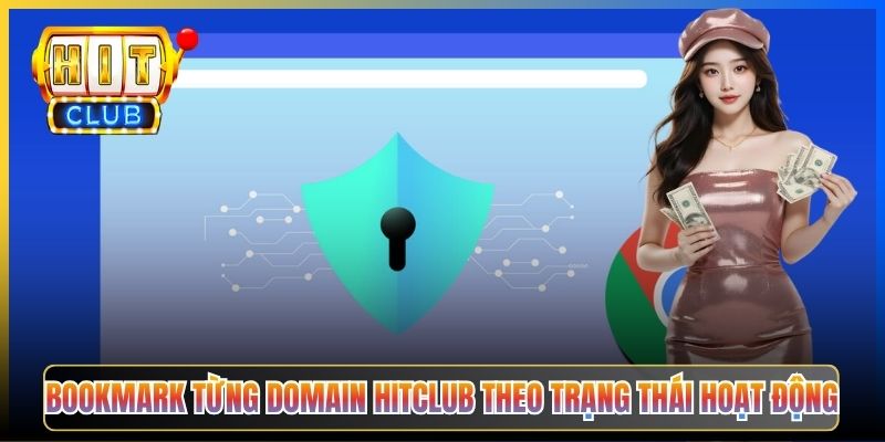 Bookmark từng domain Hitclub theo trạng thái hoạt động