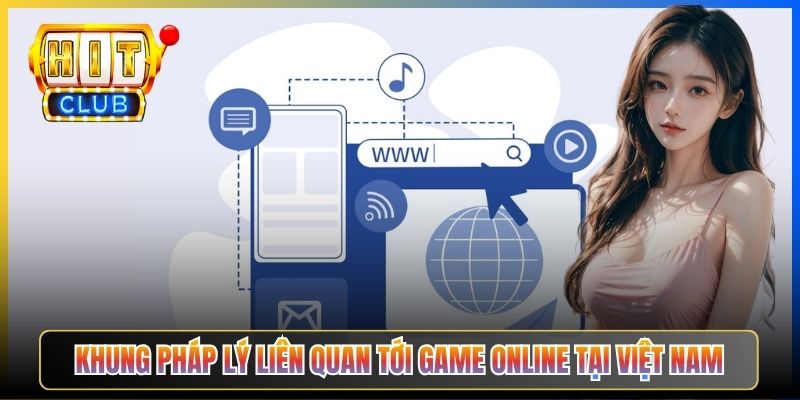 Khung pháp lý liên quan tới game online tại Việt Nam