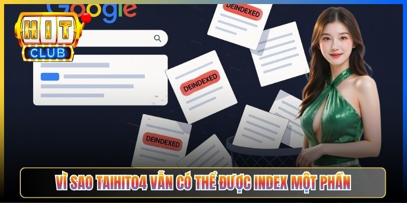 Vì sao Taihit04 vẫn có thể được index một phần