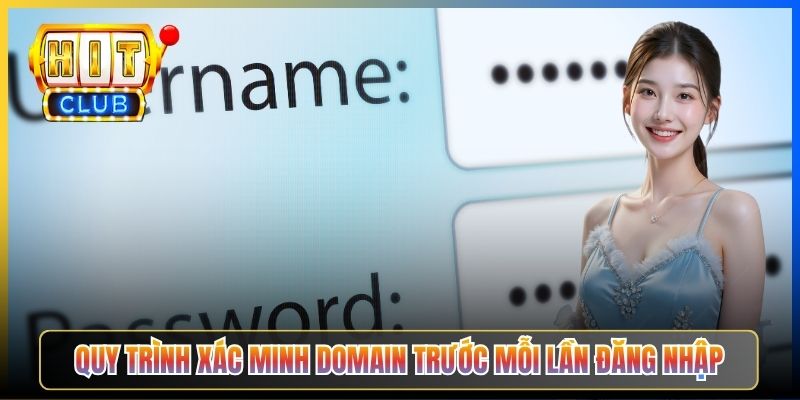 Quy trình xác minh domain trước mỗi lần đăng nhập