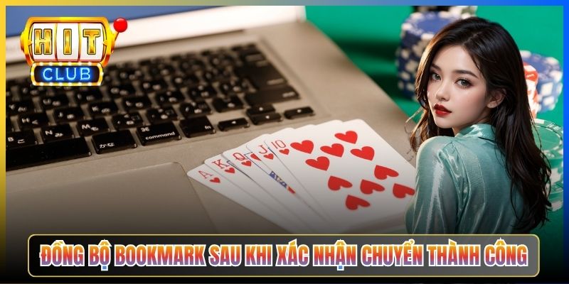 Đồng bộ bookmark sau khi xác nhận chuyển thành công