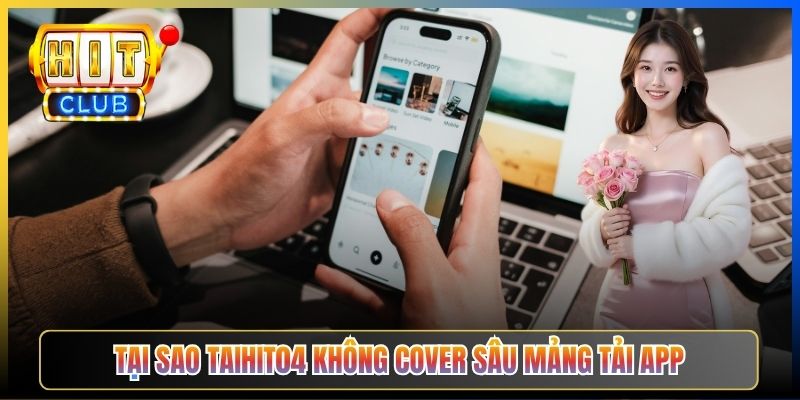 Tại sao Taihit04 không cover sâu mảng tải app