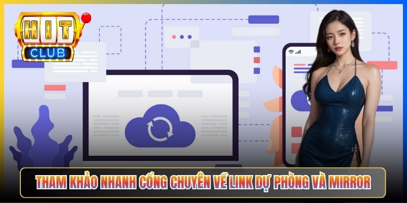 Tham khảo nhanh cổng chuyên về link dự phòng và mirror