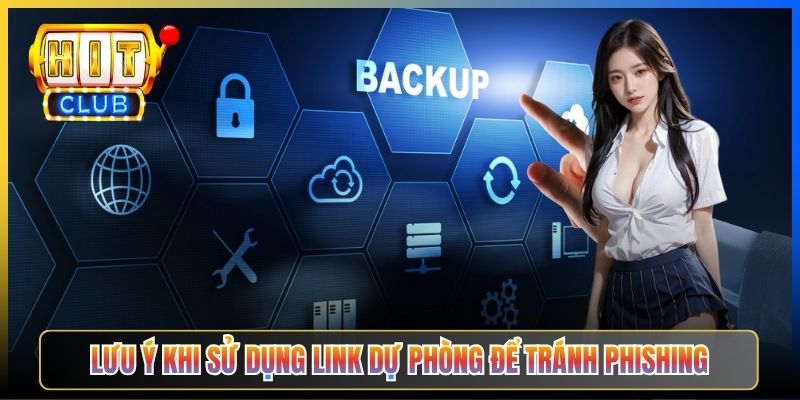 Lưu ý khi sử dụng link dự phòng để tránh phishing