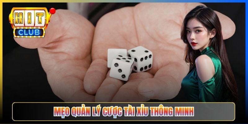 Mẹo quản lý cược tài xỉu thông minh