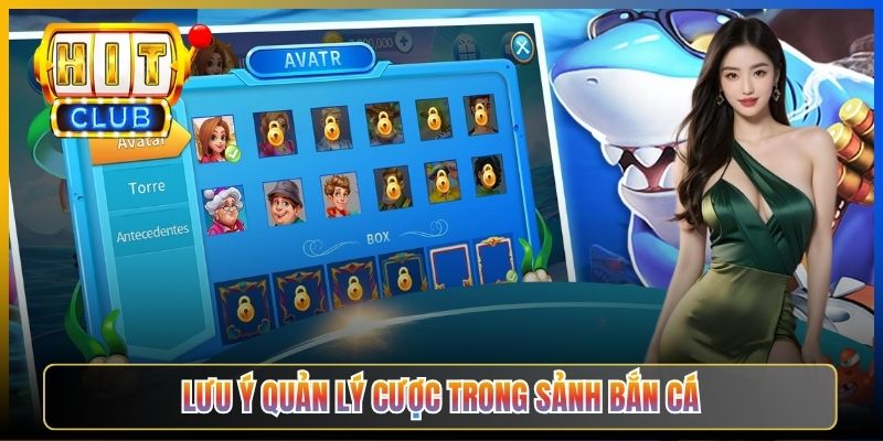 Lưu ý quản lý cược trong sảnh bắn cá