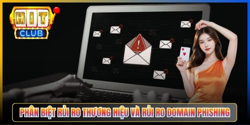 Phân biệt rủi ro thương hiệu và rủi ro domain phishing