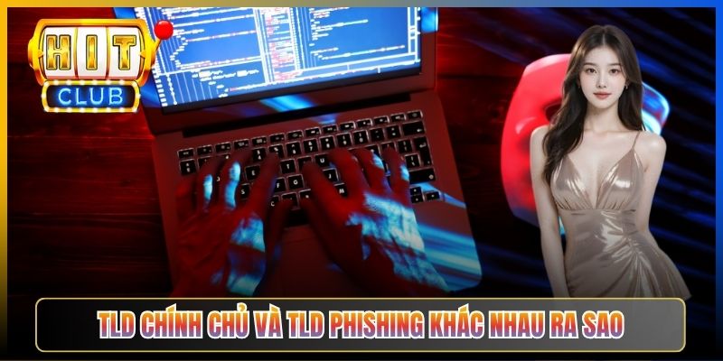 TLD chính chủ và TLD phishing khác nhau ra sao