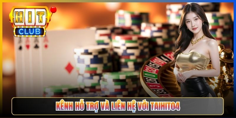 Kênh hỗ trợ và liên hệ với Taihit04