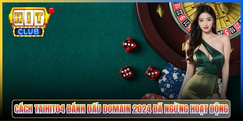 Cách Taihit04 đánh dấu domain 2024 đã ngừng hoạt động